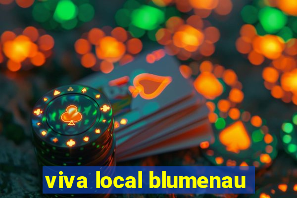 viva local blumenau